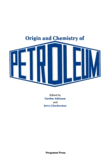 Origin and Chemistry of Petroleum : Proceedings of the Third Annual Karcher Symposium, Oklahoma, May 4, 1979