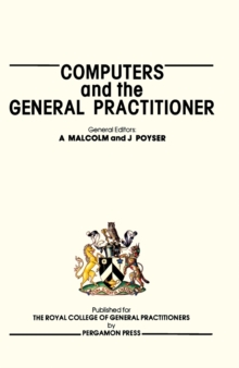 Computers and the General Practitioner : Proceedings of the GP-Info Symposium, London, 1980