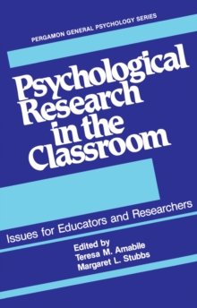 Psychological Research in the Classroom : Issues for Educators and Researchers