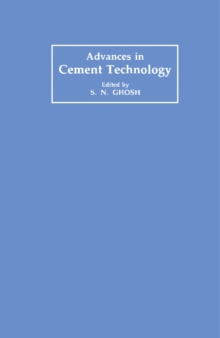 Advances in Cement Technology : Critical Reviews and Case Studies on Manufacturing, Quality Control, Optimization and Use