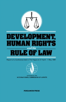 Development, Human Rights and the Rule of Law : Report of a Conference Held in the Hague on 27 April-1 May 1981