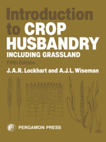 Introduction to Crop Husbandry : (Including Grassland)