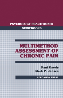 Multimethod Assessment of Chronic Pain : Psychology Practitioner Guidebooks