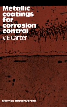 Metallic Coatings for Corrosion Control : Corrosion Control Series