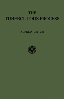 The Tuberculous Process : A Conception and a Therapy