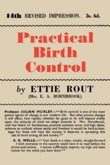 Practical Birth Control : Being a Revised Version of Safe Marriage