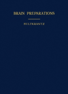 Brain Preparations : By Means of Defibrillation or Blunt Dissection: A Guide to the Macroscopic Study of the Brain