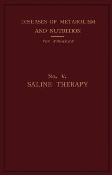 Saline Therapy : Clinical Treatises on the Pathology and Therapy of Disorders of Metabolism and Nutrition