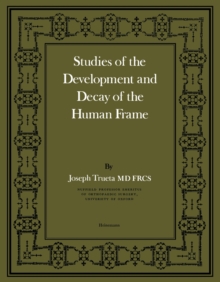 Studies of the Development and Decay of the Human Frame