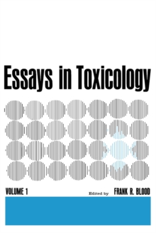 Essays in Toxicology : Volume 1