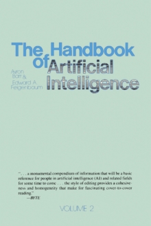 The Handbook of Artificial Intelligence : Volume 2