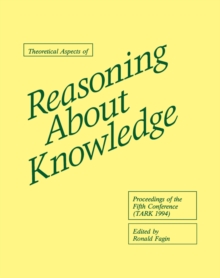 Theoretical Aspects of Reasoning About Knowledge : Proceedings of the Fifth Conference (TARK 1994)