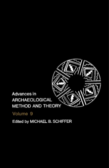 Advances in Archaeological Method and Theory : Volume 9