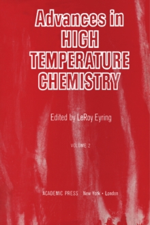 Advances in High Temperature Chemistry : Volume 2