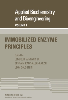 Immobilized Enzyme Principles : Applied Biochemistry and Bioengineering, Vol. 1