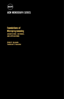 Foundations of Microprogramming : Architecture, Software, and Applications