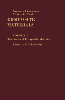 Mechanics of Composite Materials : Composite Materials, Vol. 2