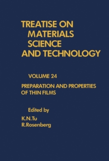 Preparation and Properties of Thin Films : Treatise on Materials Science and Technology, Vol. 24