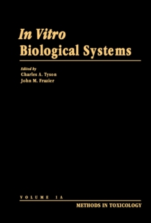 In Vitro Biological Systems : Methods in Toxicology, Vol. 1