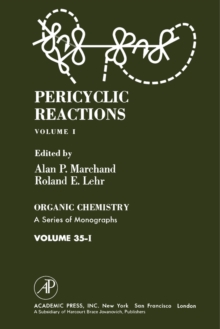 Pericyclic Reactions : Organic Chemistry: A Series of Monographs, Vol. 35.1