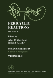 Pericyclic Reactions : Organic Chemistry: A Series of Monographs, Vol. 35.2