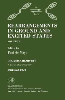 Rearrangements in Ground and Excited States : Organic Chemistry: A Series of Monographs, Vol. 42.2