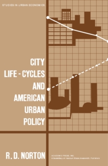 City Life-Cycles and American Urban Policy : Studies in Urban Economics