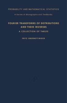 Fourier Transforms of Distributions and Their Inverses : A Collection of Tables