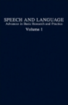 Speech and Language : Advances in Basic Research and Practice