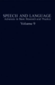 Speech and Language : Advances in Basic Research and Practice