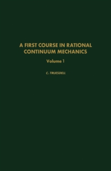 A First Course in Rational Continuum Mechanics : General Concepts