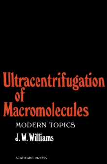 Ultracentrifugation of Macromolecules : Modern Topics