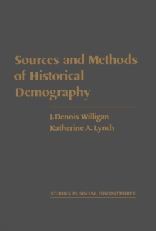 Sources and Methods of Historical Demography : Studies in Social Discontinuity