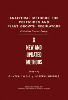 New and Updated Methods : Analytical Methods for Pesticides and Plant Growth Regulators, Vol. 10