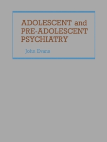 Adolescent and Pre-Adolescent Psychiatry