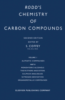 Monohydric Alcohols Their Ethers and Esters Sulphur Analogues Nitrogen Derivatives Organometallic Compounds : A Modern Comprehensive Treatise