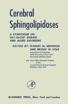 Cerebral Sphingolipidoses : A Symposium on Tay-Sachs' Disease and Allied Disorders