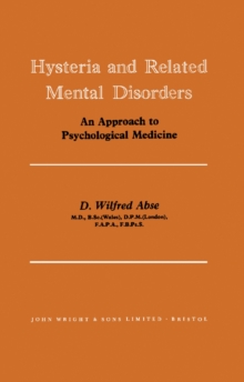 Hysteria and Related Mental Disorders : An Approach to Psychological Medicine