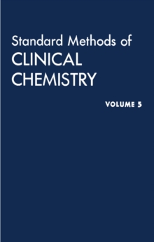 Standard Methods of Clinical Chemistry : By the American Association of Clinical Chemists