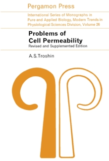 Problems of Cell Permeability : International Series of Monographs in Pure and Applied Biology: Modern Trends in Physiological Sciences, Vol. 26