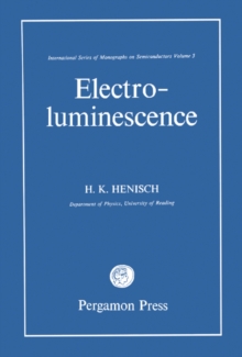 Electroluminescence : International Series of Monographs on Semiconductors, Vol. 5