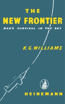 The New Frontier : Man's Survival in the Sky