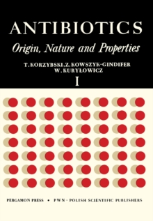 Antibiotics : Origin, Nature and Properties