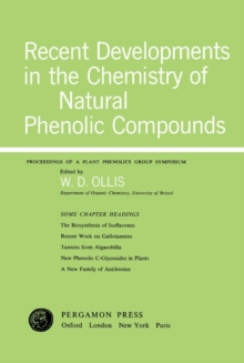 Recent Developments in the Chemistry of Natural Phenolic Compounds : Proceedings of the Plant Phenolics Group Symposium