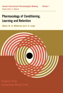 Pharmacology of Conditioning, Learning and Retention : Proceedings of the Second International Pharmacological Meeting