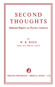 Second Thoughts : Selected Papers on Psycho-Analysis