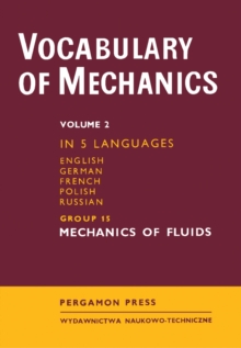 Group 15. Mechanics of Fluids : Vocabulary of Mechanics in Five Languages: English/German/French/Polish/Russian, Vol. 2