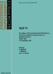 TAUP 91 : Proceedings of the Second International Workshop on Theoretical and Phenomenological Aspects of Underground Physics