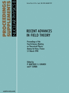 Recent Advances in Field Theory : Proceedings of the Fourth Annecy Meeting on Theoretical Physics, Annecy-le-Vieux, France, 5-9 March 1990