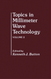 Topics in Millimeter Wave Technology : Volume 2